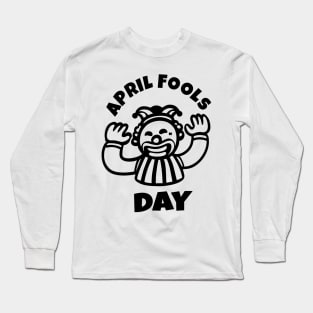 April Fools Day Long Sleeve T-Shirt